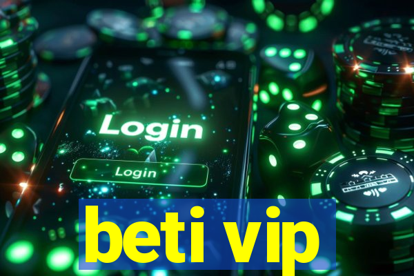 beti vip